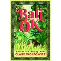 Bali OK:  A Parable for a Changing Climate